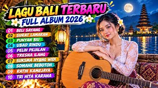 Download Lagu LAGU BALI TERBARU 2026 | FULL ALBUM LAGU BALI TERPOPULER & TERBAIK | Bali Hits
