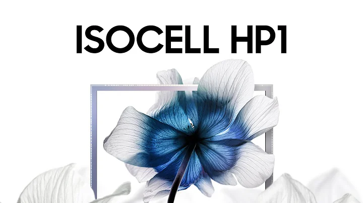 ISOCELL HP1 Image Sensor: Official Introduction | Samsung - DayDayNews