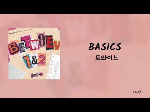 BASIC -  TWICE ( 트와이스 ) 가사 한국어 / KOREAN LYRICS