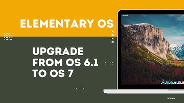 Elementary OS 7: Upgrade from Elementary OS 6.1 - How to upgrade online without reinstallation