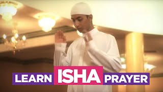 Learn the Isha Prayer  EASIEST Way To Learn How To Perform Salah (Fajr, Dhuhr, Asr, Maghreb, Isha)