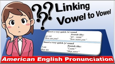 Linking Vowel to Vowel | American English Pronunciation | American Accent