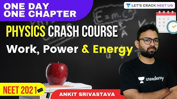 Work, Power & Energy | One Day One Chapter | NEET Physics | NEET 2021 | Ankit Srivastava