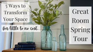Great Room Spring Tour 2021 - 5 Ways to Transform Your Space for Little to no Cost!