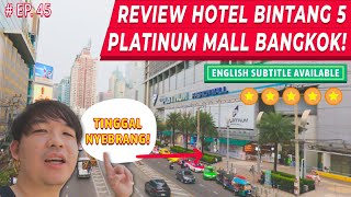 THE BEST HOTEL NEAR PLATINUM PRATUNAM IN BANGKOK THAILAND!