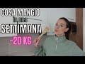 Dieta insieme cosa mangio in una settimana   20 kg