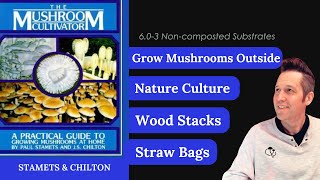 π6.0-3 Natural Culture for Simplicity, Outdoor Mushrooms, Wood, Straw: Non-composted Substrates