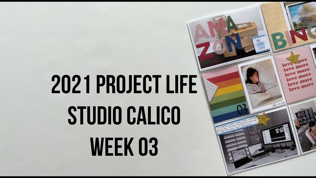 2021 project life | studio calico | week 03 | process video