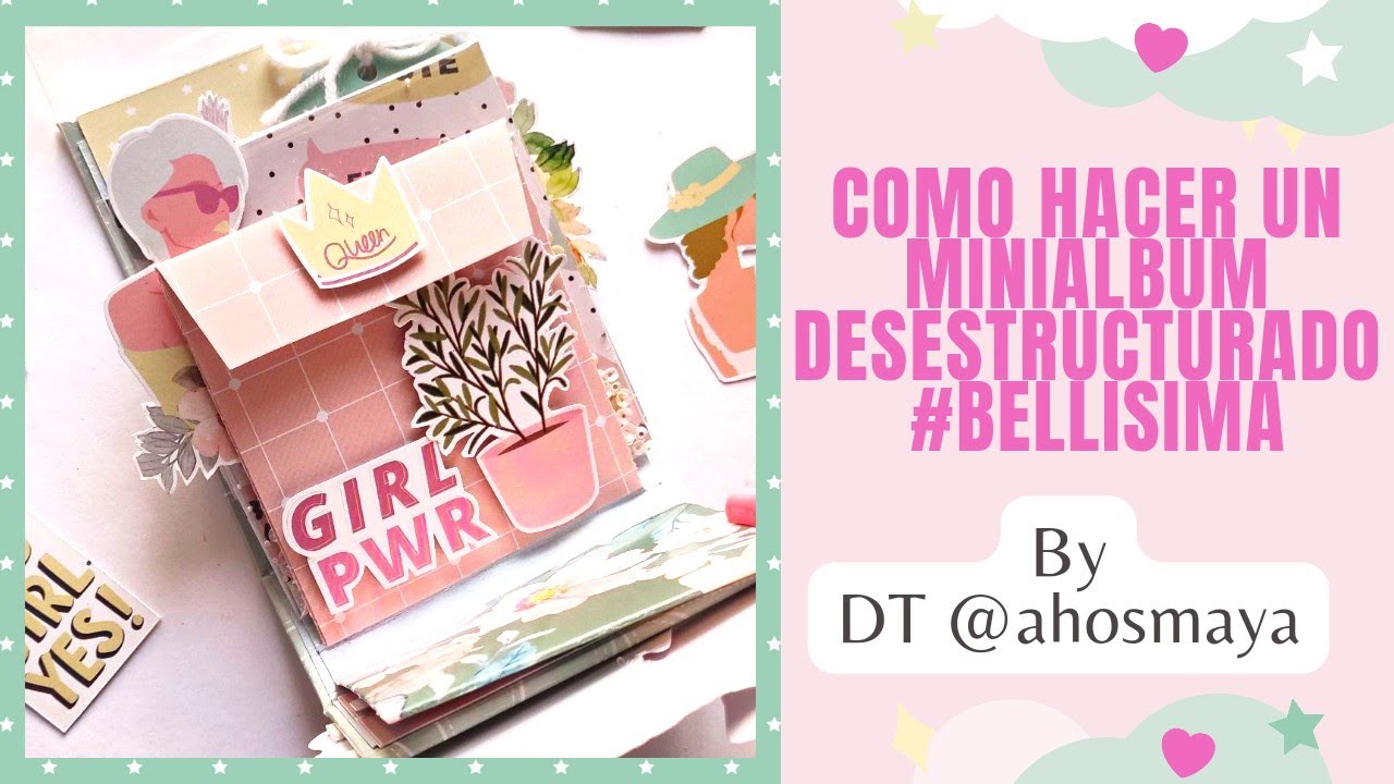 #tutorial Mini album Desestructurado con BELLÍSIMA  DT  by @AhoSmaya