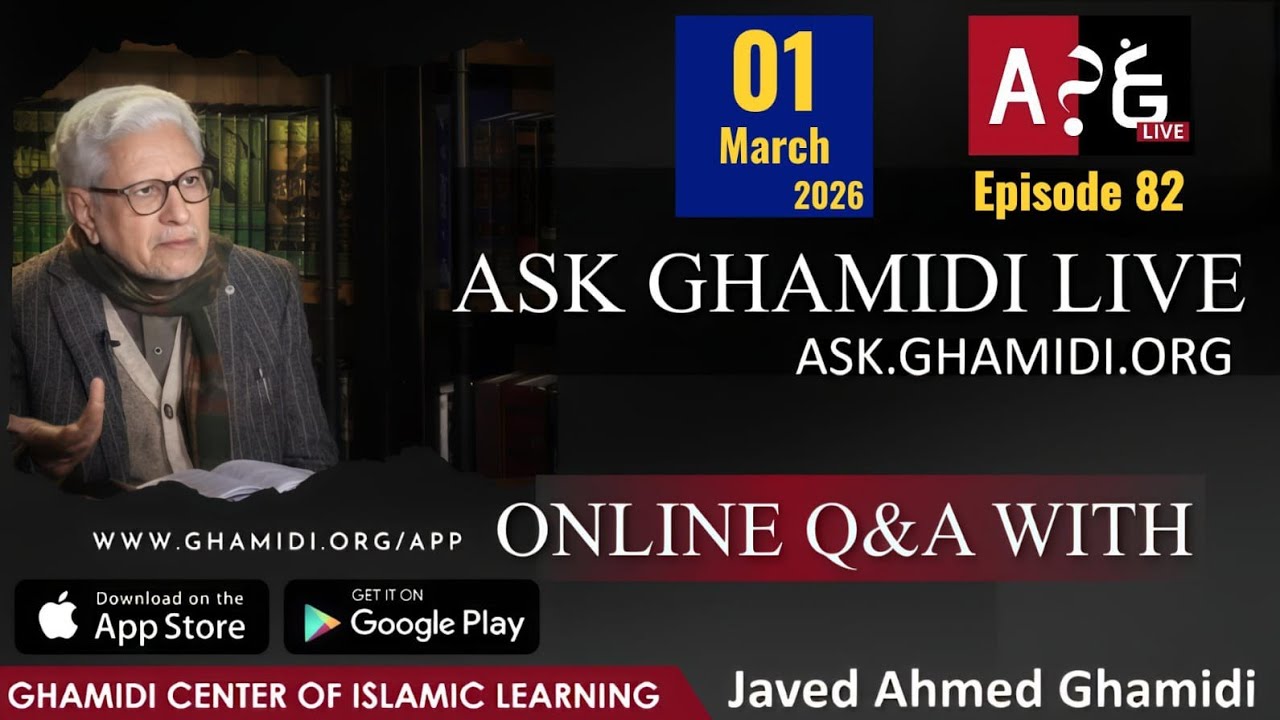 Ask Ghamidi Live – Episode 82 – Questions & Answers with Javed Ahmad Ghamidi