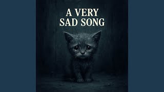A Very Sad Song