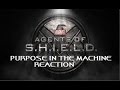 AGENTS OF SHIELD - 3X02 PURPOSE IN THE MACHINE REACTION