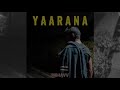 Ribhavv Yaarana Official Audio 