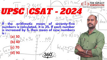 If the arithmetic mean of seventy-five numbers is calculated, it is 35. If ..| UPSC |CSAT| APTITUDE