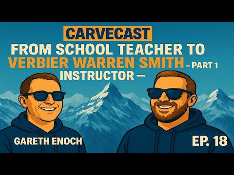 Episode 18: From  School Teacher to Verbier Warren Smith Instructor Part 1