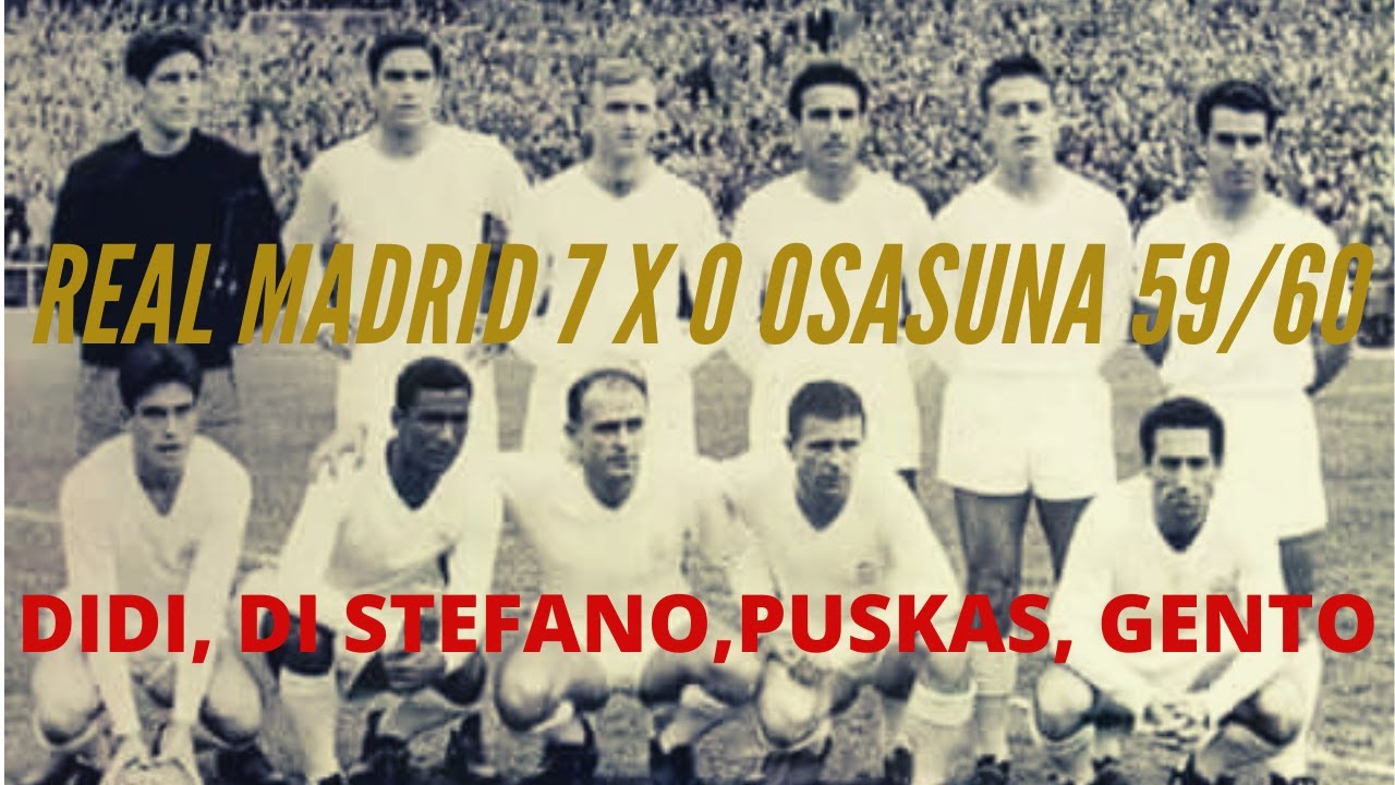 Um dos maiores times da história: Real Madrid 7 x 0 Osasuna, Liga 1959/60