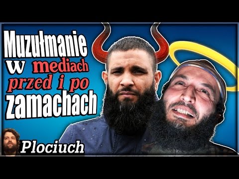 Plociuch #310 - Muzułmanie w mediach PRZED i PO zamachach w Brukseli
