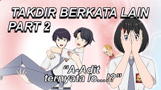 #390 || TAKDIR BERKATA LAIN PART 2 - Animasi Series Romantis Sekolah SMA