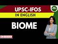 World Biomes Explained | Environment & Geography for UPSC I UPSC English Medium