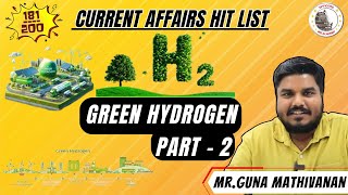 Green Hydrogen Part 2 | Hitlist 181 | Important UPSC Current Affairs | Mr.Guna Mathivanan