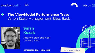 The ViewModel Performance Trap:When State Management Bites Back - Sinan Kozak | droidcon Berlin 2025