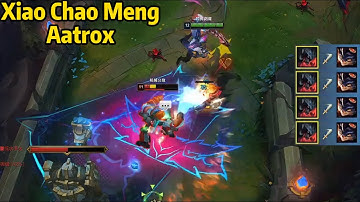 Xiao Chao Meng Aatrox: His Aatrox is UNSTOPPABLE in Toplane!