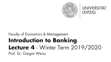 Introduction to Banking - Lecture 4 - WT 2019/20
