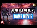 Armored core 6 fires of rubicon  full 4kr game movie  gamers enquirer