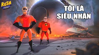 Tôi là SIÊU NHÂN | Rush A Disney