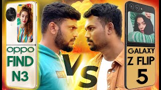 ⚔️ சண்ட செய்வோமா!!! 🔥 OPPO Find N3 vs Samsung Galaxy Z Flip5 😍 *Best Flip Mobile 2023*