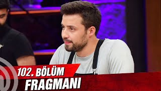 Masterchef Türkiye 102. Bölüm Fragmanı