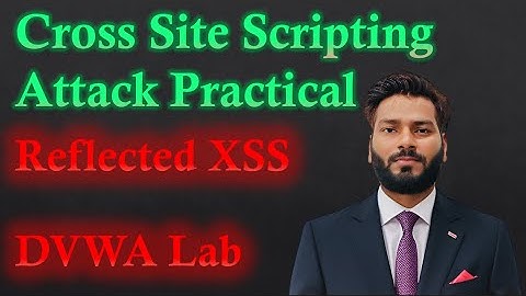 Ethical Hacking Practical: Reflected XSS Attack Demo| Low, Medium, High Security