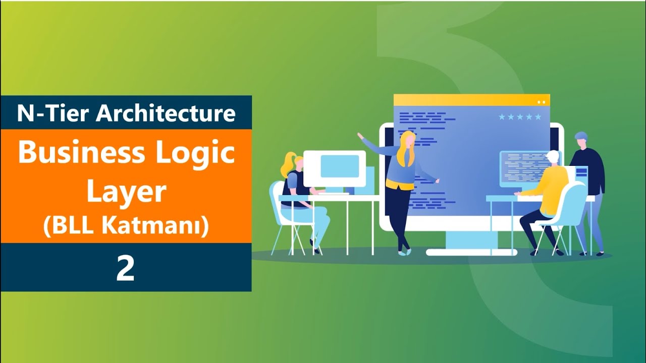 NTier Architecture Business Logic Layer (BLL Katmanı) - 4 (Devamı ...