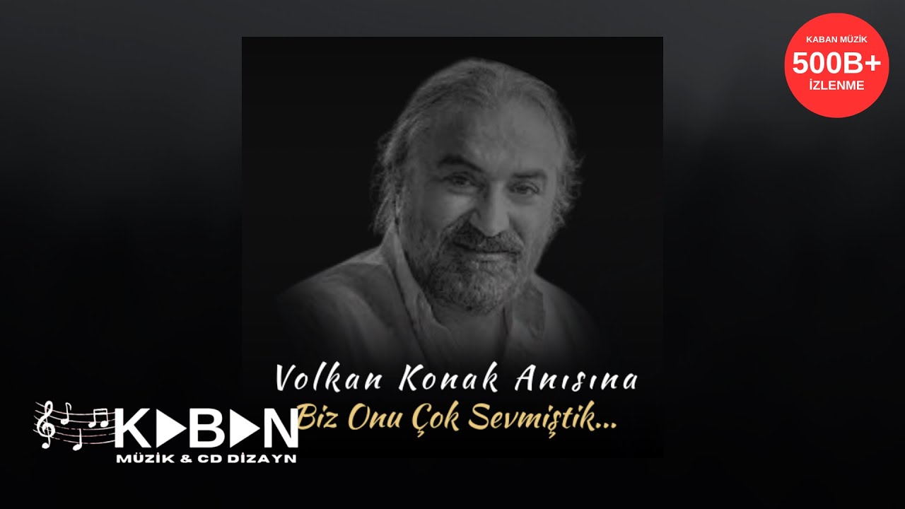 Volkan Konak Anısına - En Sevilen Şarkıları (Full Albüm)