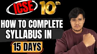 🔥 How to Finish ICSE Class 10 Syllabus in 15 Days | 95% Guaranteed Plan! | ICSE Class 10th 2026