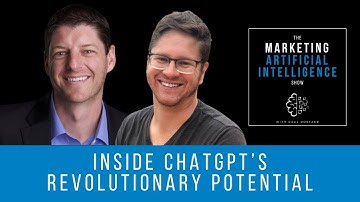 Inside ChatGPT’s Revolutionary Potential - The Marketing AI Show with Paul Roetzer and Mike Kaput
