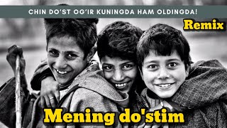 Mening do'stim (REMIX)