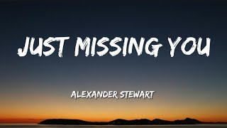 Download lagu Just missing you _ Alexander Stewart ( lyrics )('A Soul-Stirring Ballad by Alexander Stewart')