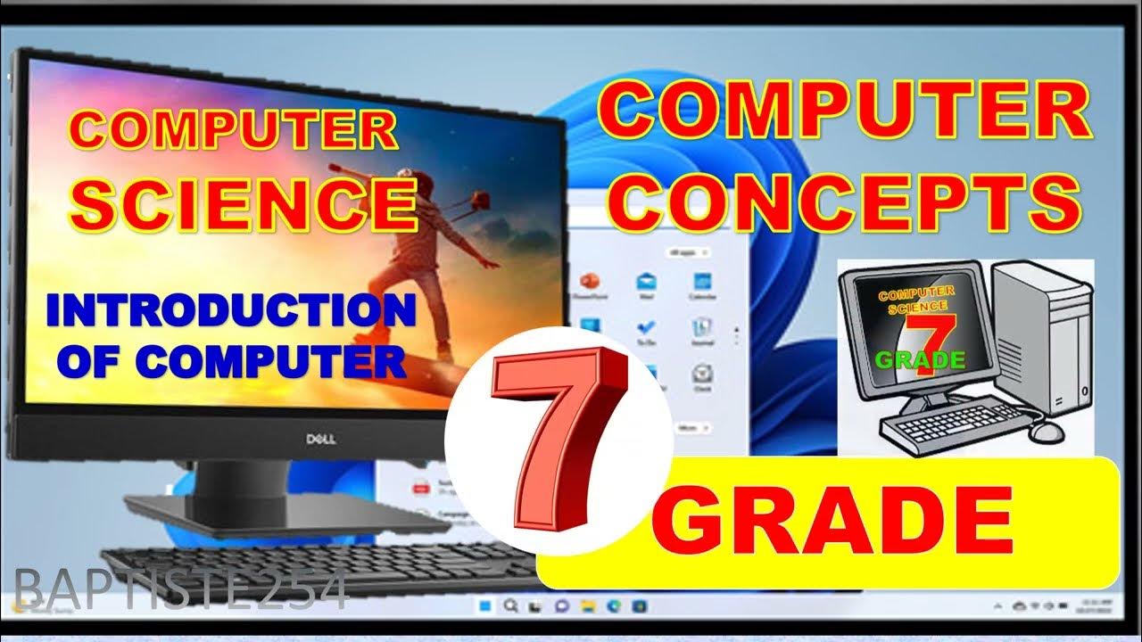 COMPUTERCONCEPTS ||COMPUTER SCIENCE||INTRODUCTION OF COMPUTER|| GRADE 7 ...