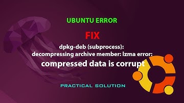 dpkg-deb (subprocess): decompressing archive member: lzma error: compressed data is corrupt