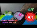 How to turn off Silent Mode on Apple Watch