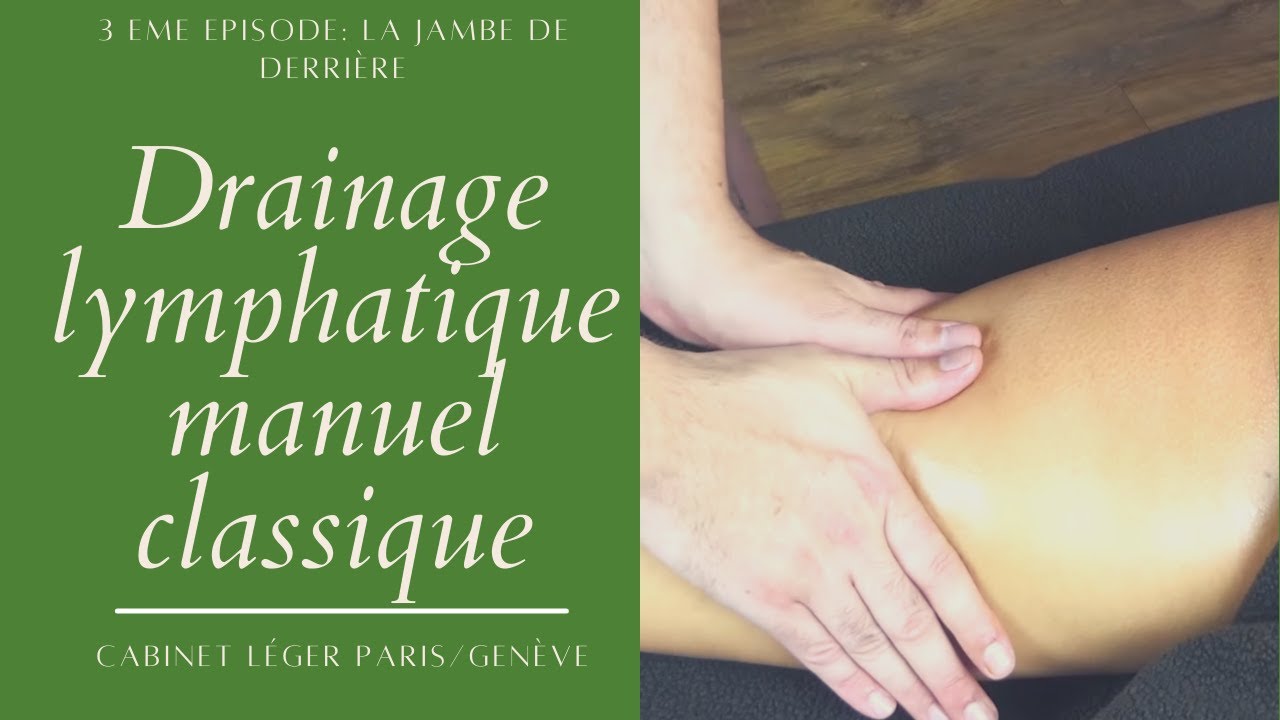 Drainage lymphatique Détente partie 4  jambe ( arrière)