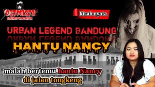 CERITA MISTERI BANDUNG HANTU NANCY NONI BELANDA MENAKUTKAN