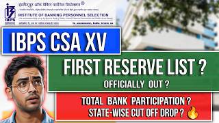 IBPS CSA XV FIRST RESERVE LIST Out ? 😱 Total Participating Banks Revealed + State-Wise Cut-Off Drop