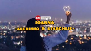 Lirik lagu Joanna-Alexino&Starchlid