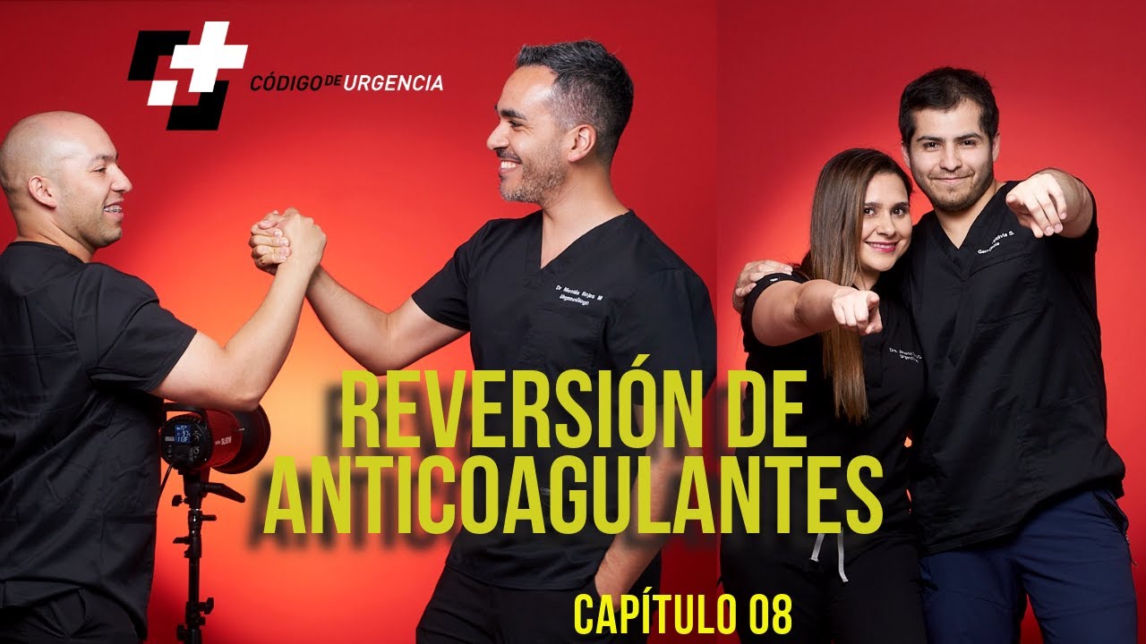 # 08 Reversión de Anticoagulantes- Como SALVAR una CATÁSTROFE