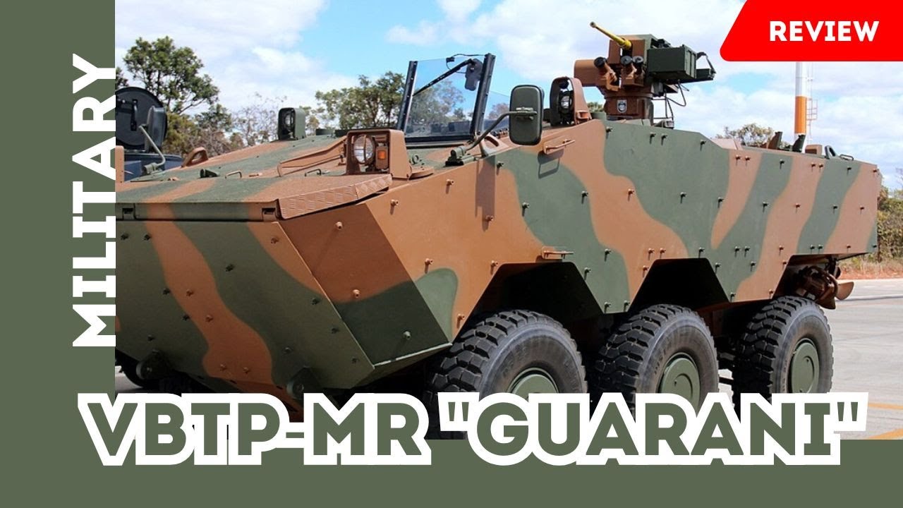 VBTP-MR "Guarani": The Future of Brazil’s Armored Mobility