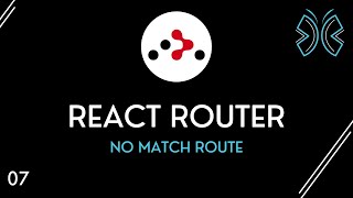 React Router Tutorial - 7 - No Match Route