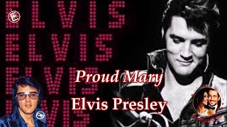 Elvis Presley 💕 Proud Mary .. ♡