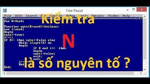 Lập trình Pascal | Hướng dẫn viết chương trình (hàm) kiểm tra tính nguyên tố của số nguyên dương N